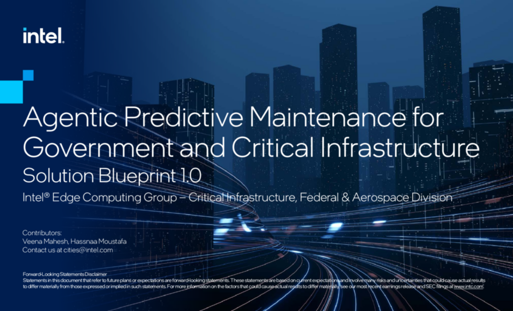 Agentic Predictive Maintenance for Government and Critical Infrastructure Solution Blueprint 1.0 Agentic Predictive Maintenance for Government and Critical Infrastructure Solution Blueprint 1.0