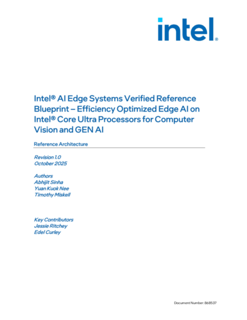 Intel® AI Edge Systems Verified Reference  Blueprint – Efficiency Optimized Edge AI on  Intel® Core Ultra Processors for Computer  Vision and GEN AI... 
