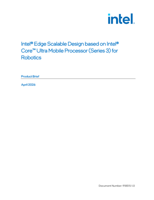 Intel® Edge Scalable Design based on Intel® Core™ Ultra Mobile Processor (Series 3) for Robotics...