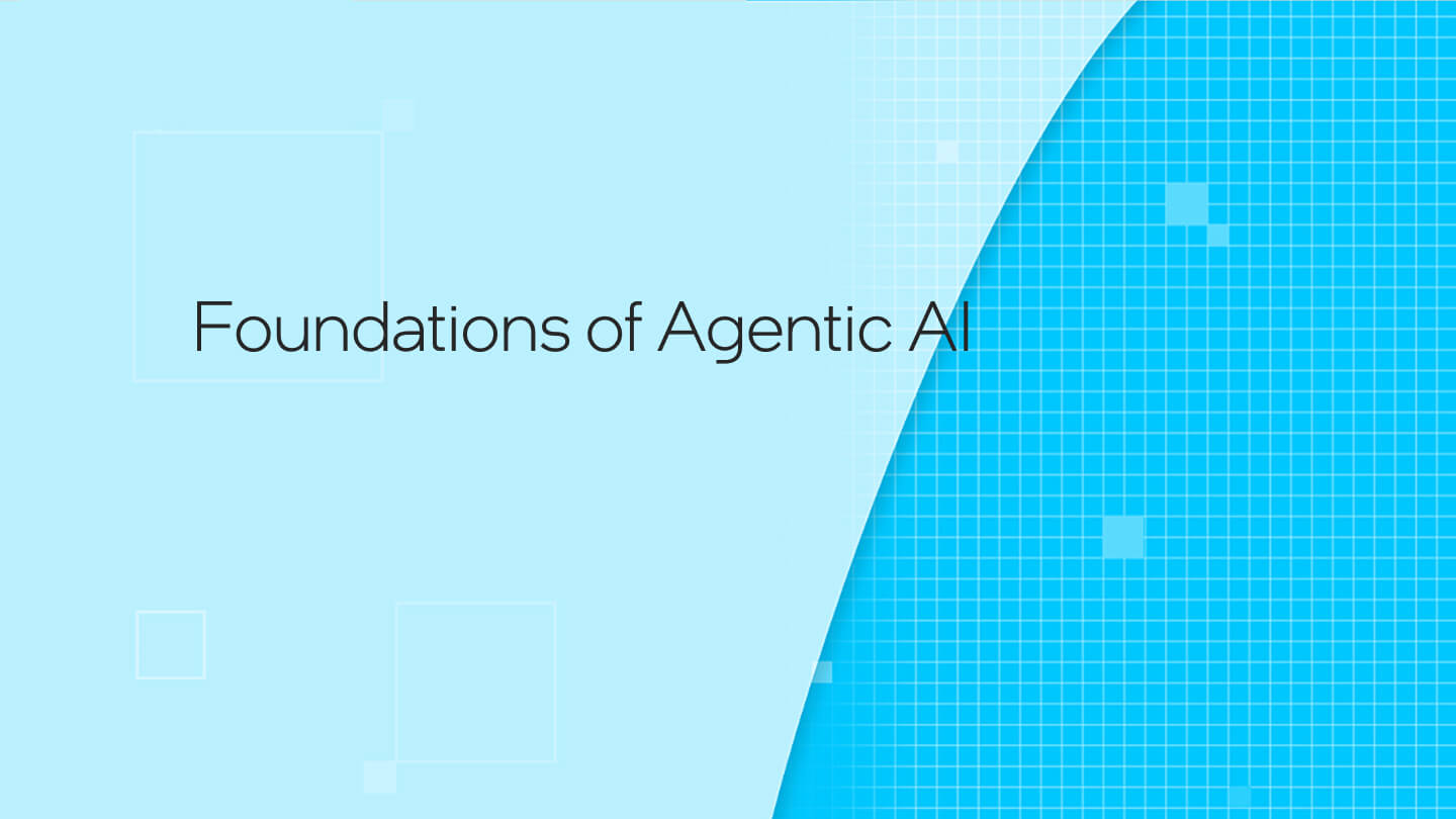 Foundations of Agentic AI